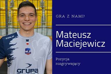 Mateusz Maciejewicz zamyka skład ZAKSY Strzelce Opolskie