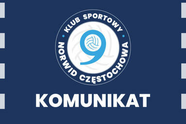 Komunikat KS Norwid ws. dystrybucji karnetów oraz biletów w sezonie 2021/22