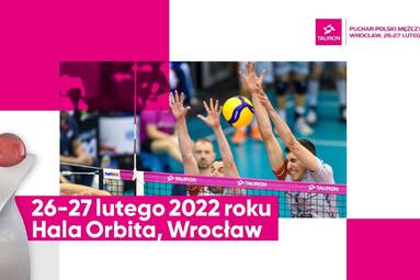 Turniej finałowy TAURON Pucharu Polski w Piłce Siatkowej Mężczyzn 2022 we Wrocławiu