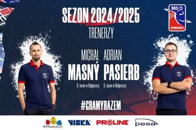 Michal Masny i Adrian Pasierb poprowadzą BKS VISŁA PROLINE Bydgoszcz