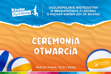 4. Wielki Finał KINDER Joy of moving: ceremonia otwarcia