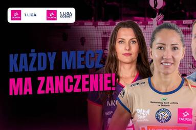 KAŻDY MECZ MA ZNACZENIE! | Magazyn TAURON 1. Ligi i TAURON 1. Ligi Kobiet